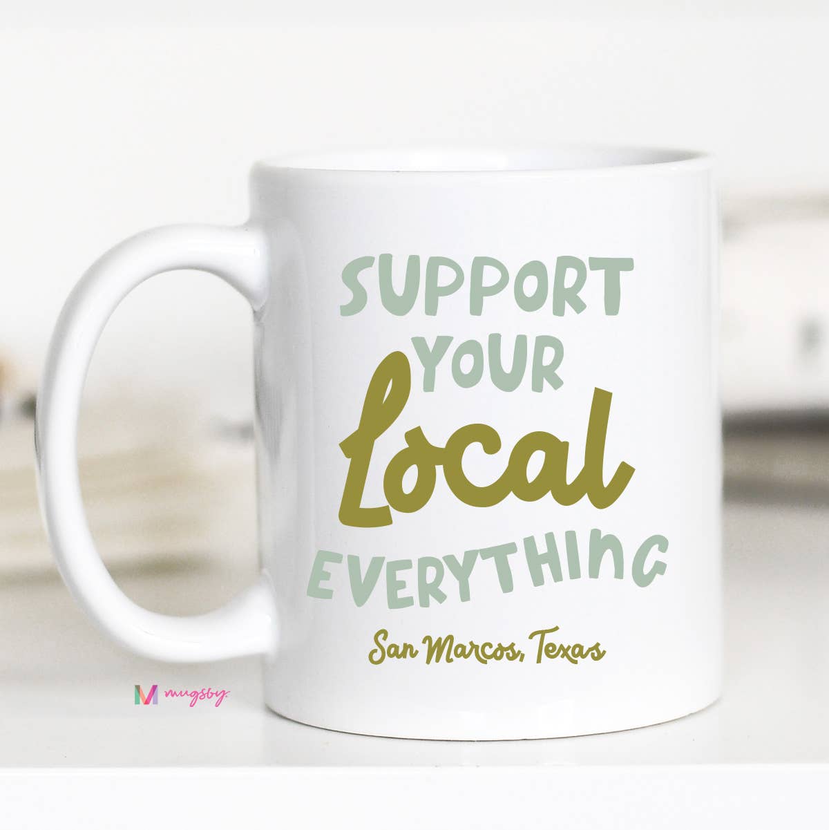Mugsby - Support Your Local Everything Mug, Personalized Mug, City : All White / 15oz