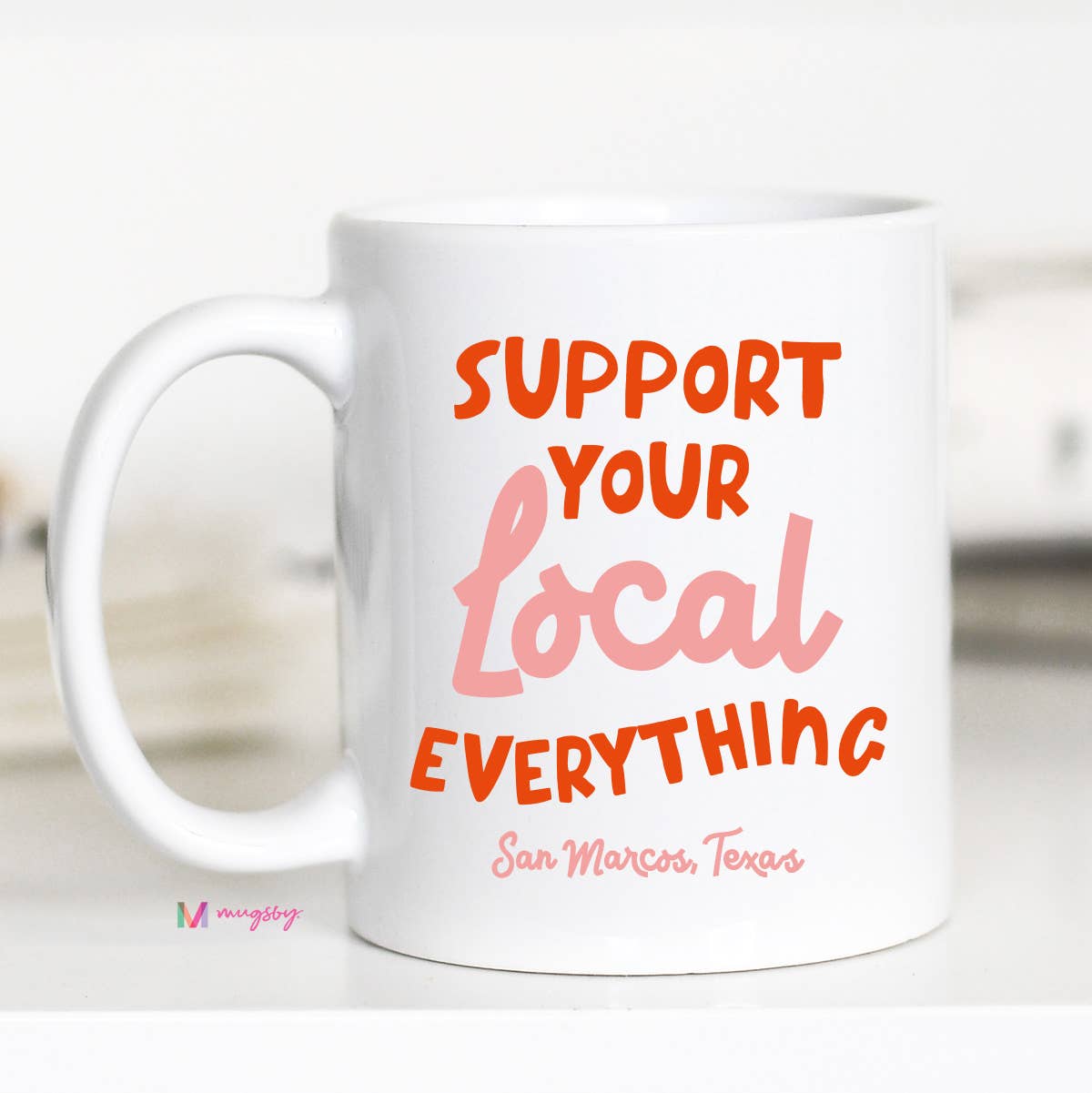 Mugsby - Support Your Local Mug, Personalized Mug, City and state: All White / 15oz