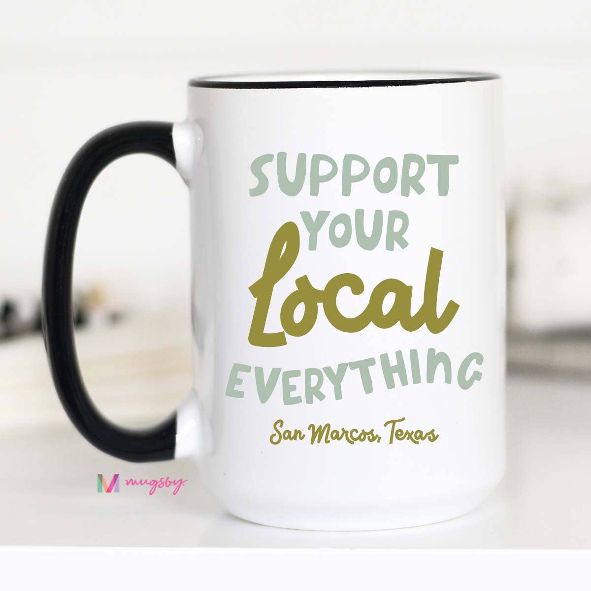 Mugsby - Support Your Local Everything Mug, Personalized Mug, City : All White / 15oz
