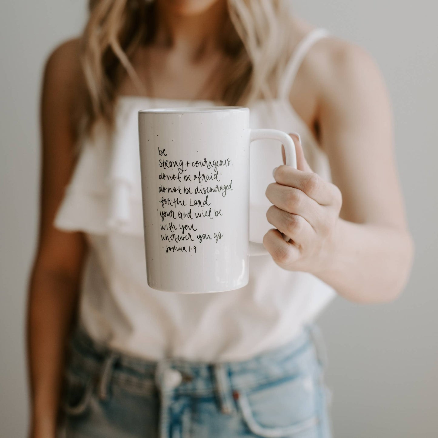 Be Strong and Courageous Coffee Mug - Gifts & Home Decor