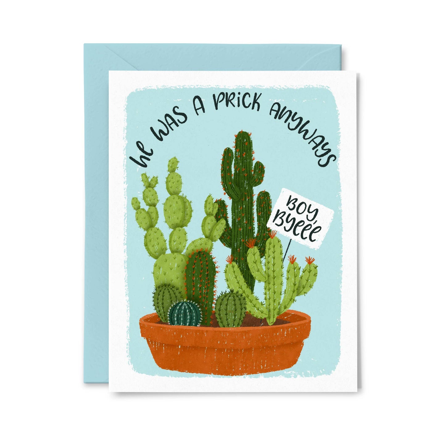 Paper Bunny Press - He Was  Prick - Funny Divorce / Break up Card