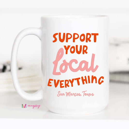 Mugsby - Support Your Local Mug, Personalized Mug, City and state: All White / 15oz