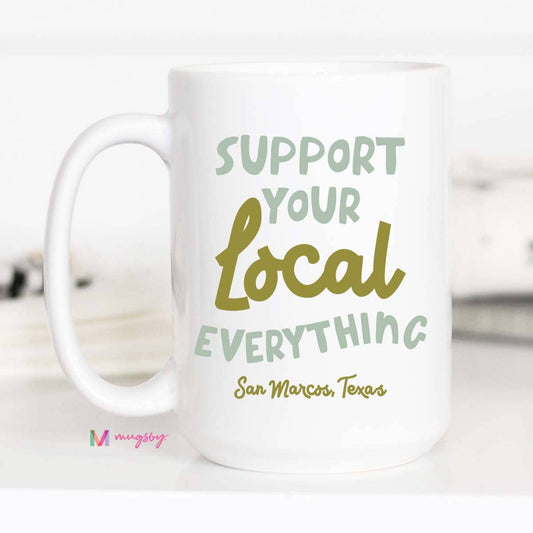 Mugsby - Support Your Local Everything Mug, Personalized Mug, City : All White / 15oz