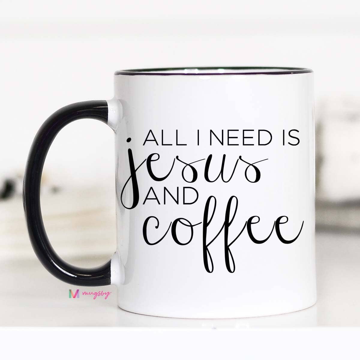 Mugsby - All I Need Is Jesus And Coffee Mug: 11oz