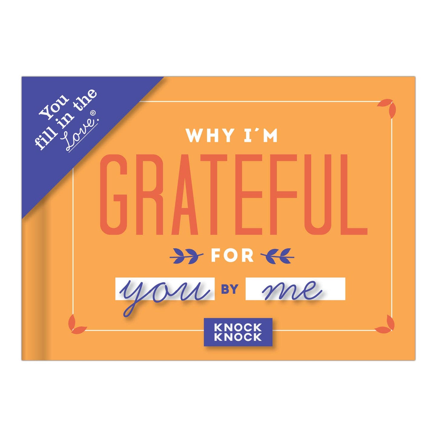 Knock Knock - Why I'm Grateful for You Fill in the Love® Book