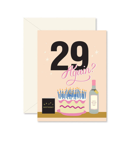 Ginger P. Designs - 29 Again? Birthday Greeting Card