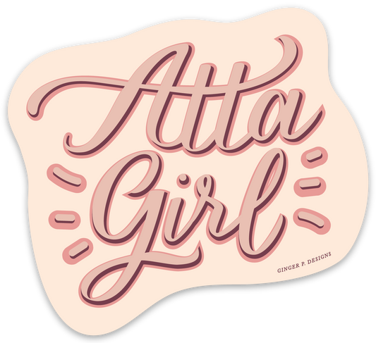 Ginger P. Designs - Atta Girl Vinyl Sticker