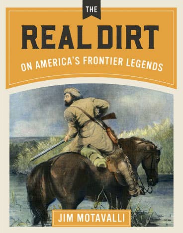 Gibbs Smith - Real Dirt on America's Frontier Legends