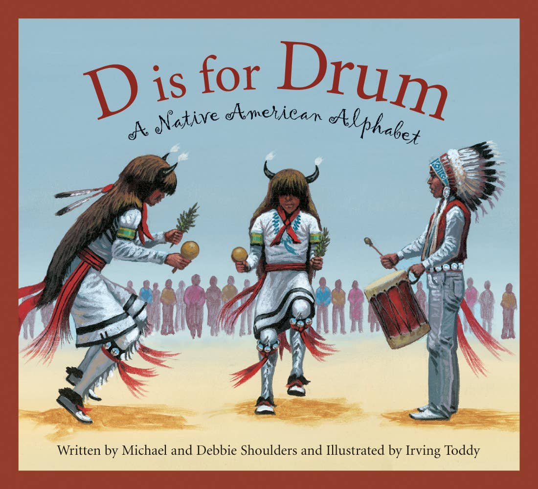 Sleeping Bear Press - D is for Drum: A Native American Alphabet picture book